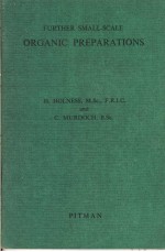 FURTHER SMALL-S<em>C</em>ALE ORGANI<em>C</em> PREPARATIONS