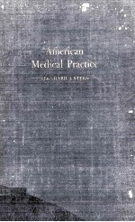 American <em>Medical</em> <em>Practice</em> In <em>The</em> Perspectives <em>Of</em> A Century