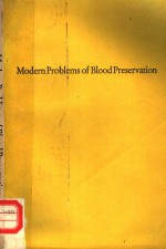 MODERN <em>PROBLEMS</em> <em>OF</em> BLOOD PRESERVATION