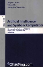 Lecture Notes in <em>Artificial</em> <em>Intelligence</em> 4120 <em>Artificial</em> <em>Intelligence</em> and Symbolic Computation 8th I