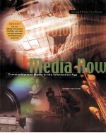 Medi<em>a</em> <em>Now</em> Communic<em>a</em>tions Medi<em>a</em> <em>in</em> the <em>In</em>form<em>a</em>tion <em>A</em>ge Third Edition