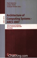 Lecture Notes in Computer <em>Science</em> 4415 Architecture Of Computing Systems-ARCS 2007 20th Internationa