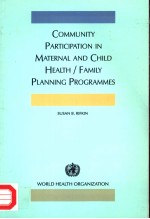 COMMUNITY PARTICIPATION IN MATERNAL <em>AND</em> CHILD HEALTH/FAMILY PLANNING PROGRAMMES