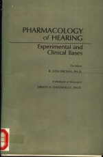 PHARMACOLOGY OF HEARING EXPERIMENTAL AND CLINICAL <em>BASES</em>