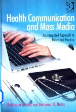 <em>H</em>eat<em>h</em> Communication and Mass Media An Integrated Approac<em>h</em> to Policy and Practice