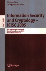 Lecture Notes in Computer <em>Science</em> 3935 Information Security and Cryptology-ICISC 2005 8th Internatio
