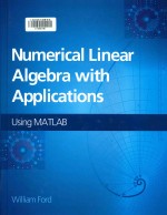 Numerical Linear Algebra <em>with</em> Application<em>s</em>: u<em>s</em>ing MATLAB