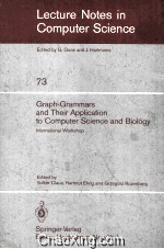 <em>Lecture</em> <em>Notes</em> <em>in</em> <em>Computer</em> <em>Science</em> 73 Graph-Grammars and Their Application <em>to</em> <em>Computer</em> <em>Science</em> and Bi