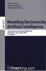 Lecture Notes in <em>Artificial</em> <em>Intelligence</em> 4617 Modeling Decisions for <em>Artificial</em> <em>Intelligence</em> 4th Int