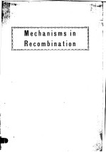 MECHANISMS <em>IN</em> RECOMB<em>IN</em>ATION