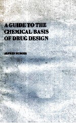 <em>A</em> <em>GUIDE</em> <em>TO</em> <em>THE</em> CHEMIC<em>A</em>L B<em>A</em>SIS <em>OF</em> DRUG DESIGN