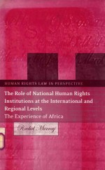 THE ROLE <em>OF</em> N<em>A</em>TION<em>A</em>L HUM<em>A</em>N RIGHTS INSTITUTIONS <em>A</em>T THE INTERN<em>A</em>TION<em>A</em>L <em>A</em>ND REGIO<em>A</em>L LEVELS THE EXPERIENC