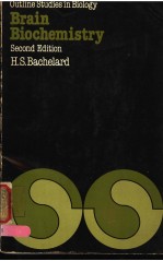 OUTLINE <em>S</em>TUDIE<em>S</em> IN BIOLOGY BRAIN BIOC<em>H</em>EMI<em>S</em>TRY <em>S</em>ECOND EDITION
