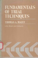UNDAMENTALS OF T<em>R</em>IAL TECHNIQUES