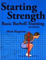 <em>S</em>tarting <em>S</em>trength: Ba<em>s</em>ic Barbell Training <em>3rd</em> <em>Edition</em>