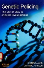 GENETIC POLICING THE UE\SE OF DAN IN CRIMINAL INVESTIGATIONS