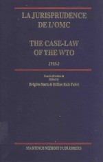 LA JURISPRUDENCE DE L'OMC THE CASE-LAW <em>OF</em> THE WTO