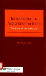 INTRODUCTION TO <em>ARBITRATION</em> IN INDIA <em>THE</em> ROLE <em>OF</em> <em>THE</em> JUDICIARY