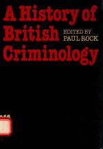 <em>A</em> HISTORY OF BRITTISH CRIMINOLOGY