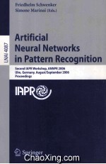 Lecture Notes in <em>Artificial</em> <em>Intelligence</em> 4087 <em>Artificial</em> Neural Networks in Pattern Recognition Seco