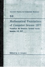 Lecture Notes in Computer Science 53 Mathematical <em>Foundations</em> of Computer Science 1977