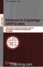 Lecture Notes in Computer <em>Science</em> 3621 Advances in Cryptology-CRYPTO 2005 25th Annual International 