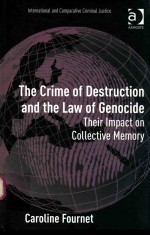 THE <em>CRIME</em> <em>OF</em> DESTRUCTION AND THE LAW <em>OF</em> GENOCIDE THEIR IMPACT ON COLLECTIVE MEMORY