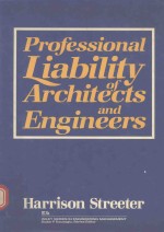 PROFESSIONAL LIABILITY OF ARCHITECTS AND <em>ENGINEERS</em>