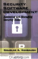 Security <em>Software</em> Development Assessing <em>and</em> Managing Security Risks