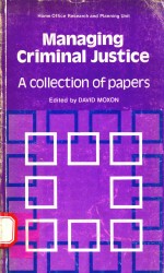 MANA<em>G</em>IN<em>G</em> CRIMINAL JUSTICE A COLLECTION OF PAPERS
