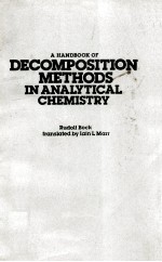 A HANDBOOK <em>OF</em> DECOMPOSITION <em>METHODS</em> IN ANALYTICAL CHEMISTRY