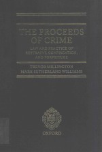 THE PROCEEDS <em>OF</em> <em>CRIME</em> THE LAW AND PRACTICE <em>OF</em> RESTRAINT