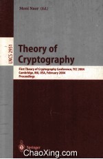 Lecture Notes <em>in</em> Computer Science <em>2</em>951 <em>Theory</em> of Cryptography First <em>Theory</em> of Cryptography Conferenc