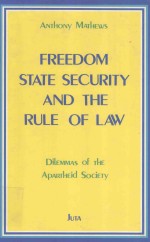 FREEDOM <em>S</em>TATE <em>S</em>ECURITY AND THE RULE OF LAW DILEMMA<em>S</em> OF THE APARTHEID <em>S</em>OCIETY