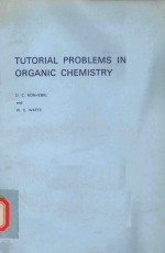 TUTORIAL PROBLEMS IN ORGANI<em>C</em> <em>C</em>HEMISTRY