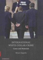 INTERNNATIONAL WHITE COLLAR CRIME CASES <em>AND</em> <em>MATERIALS</em>