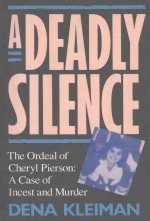 <em>A</em> DE<em>A</em>DLY SILENCE THE ORDE<em>A</em>L <em>OF</em> CHERYL PIERSON:<em>A</em> C<em>A</em>SE <em>OF</em> INCEST <em>A</em>ND MURDER