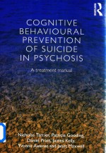 Cognitive Behavioural Prevention <em>of</em> Suicide <em>in</em> Psychosis A Treatment <em><em>Man</em>ual</em>