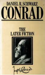 CONRAD: <em>THE</em> LATER FICTION
