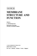 MEMBRANE <em>STRUCTURE</em> AND <em>FUNCTION</em>  <em>VOLUME</em> SIX