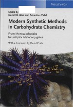 modern synthetic <em>methods</em> in carbohydrate chemistry from monosaccharides to complex glycoconjugates
