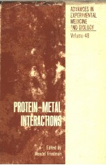 ADVANCES <em>IN</em> EXPERIMENTAL MEDIC<em>IN</em>E AND BIOLOGY  <em>VOLUME</em> 48  PROTE<em>IN</em>-METAL <em>IN</em>TERACTIONS