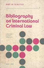 BIBLIGORAPHY <em>ON</em> INTERNATI<em>ON</em>AL CRIMINAL LAW