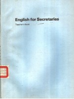 ENGLI<em>S</em>H FOR <em>S</em>ECRETARIE<em>S</em> <em>TEACHER</em>’<em>S</em> <em>BOOK</em>