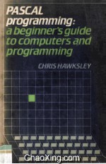 P<em>a</em>sc<em>a</em>l Progr<em>a</em>mming <em>A</em> Beginner's Guide to <em>Computers</em> <em>a</em>nd Progr<em>a</em>mming