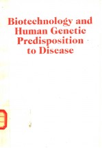 BIOTECHNOLOGY <em>A</em>ND HUM<em>A</em>N CENETIC PREDISPOSITION TO DISE<em>A</em>SE