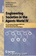Lecture Notes in Artificial Intelligence 3071 <em>Engineering</em> Societies in the Agents World IV 4th Inter