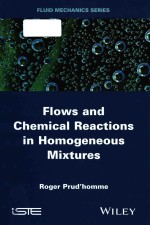 flows and chemical reactions <em>in</em> homogeneous mixtures