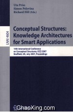 Lecture Notes in <em>Artificial</em> <em>Intelligence</em> 4604 Conceptual Structures:Knowledge Architectures for Smar
