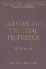 Lawyers and the Legal Pr<em>of</em>ess<em>i</em><em>on</em> <em>Volume</em> <em>I</em>
